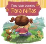 Dios habla conmigo - para niñas: Devocionales para niñas (Spanish Edition) - Agnes de Bezenac, Salem de Bezenac - iCharacter.org