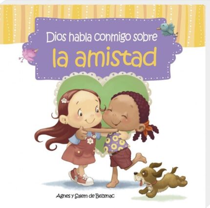 Dios habla conmigo sobre la amistad: Nuevos amigos (Spanish Edition) - Agnes de Bezenac, Salem de Bezenac - iCharacter.org