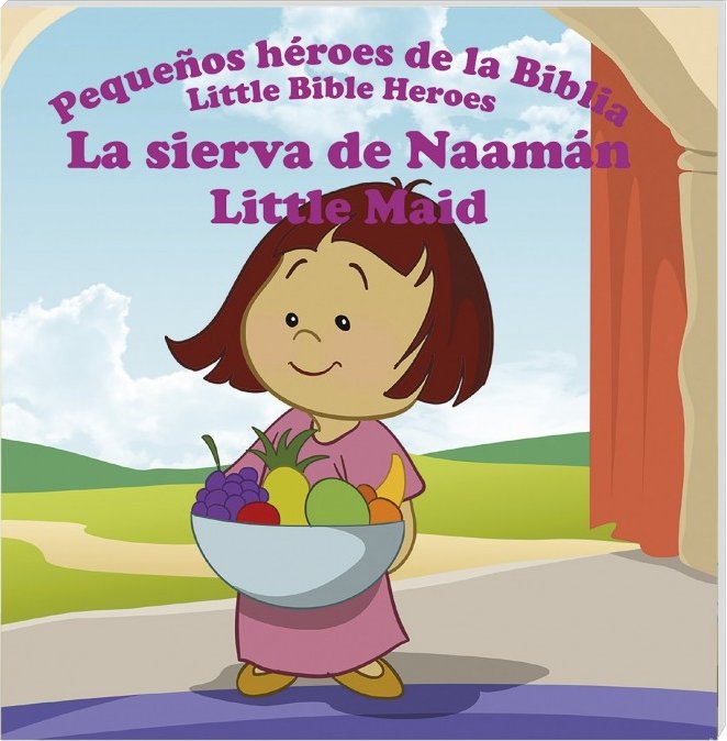 9781906227999-tapa.jpg La Sierva de Naamán (Col. Pequeños héroes de la Biblia, bilingüe) - Prats - Gold Quill