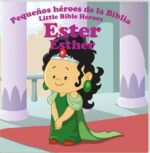 Ester (Col. Pequeños héroes de la Biblia, bilingüe) - Producciones Prats - Producciones Prats