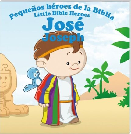 José (Col. Pequeños héroes de la Biblia, bilingüe) - Unknown Author - Gold Quill