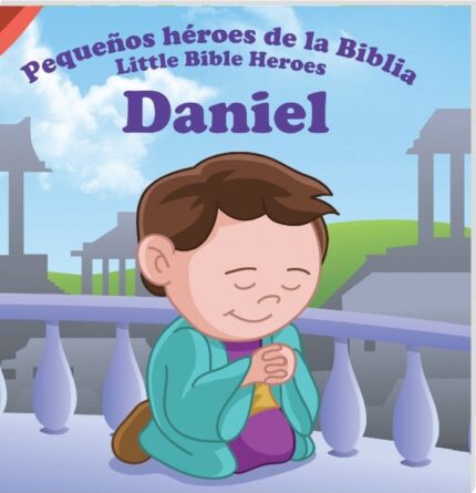 Daniel (Col. Pequeños héroes de la Biblia, bilingüe) - Producciones Prats - Producciones Prats