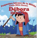 Débora (Col. Pequeños héroes de la Biblia, bilingüe) - Prats - Prats