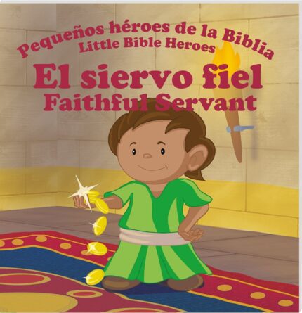 El Criado Fiel (Col. Pequeños héroes de la Biblia, bilingüe) - Varios - Prats