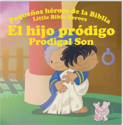 El Hijo Pródigo (Col. Pequeños héroes de la Biblia, bilingüe) - Varios - Prats