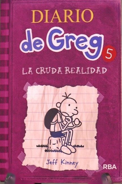 Diario de Greg 5. La Cruda Realidad - Jeff Kinney - RBA Molino
