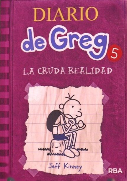Diario de Greg 5. La Cruda Realidad - Jeff Kinney - RBA Molino