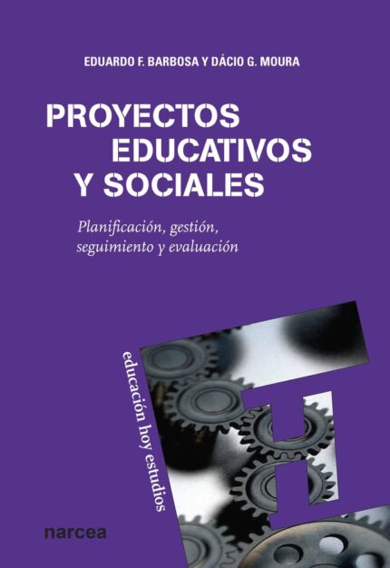 Proyectos Educativos y Sociales - Eduardo Fernandes Barbosa, Dácio Guimarães de Moura - Narcea