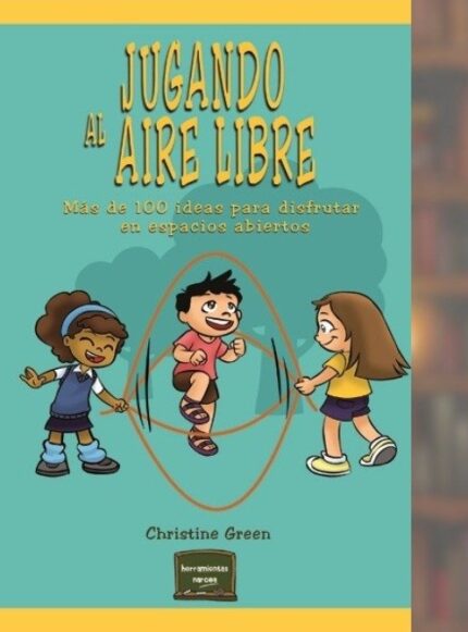 Jugando al aire libre - Christine Green - Narcea