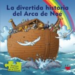 La divertida historia del Arca de Noé - Torben Juhl - Ppc Editorial