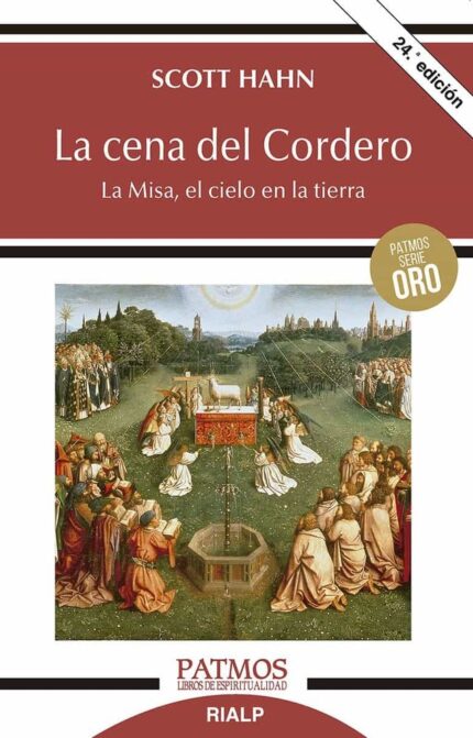 El la Cena del Cordero Misa Cielo en la Tierra (Patmos Oro) - Scott Hahn, Eulalio Fiestas Lê-Ngoc - Rialp