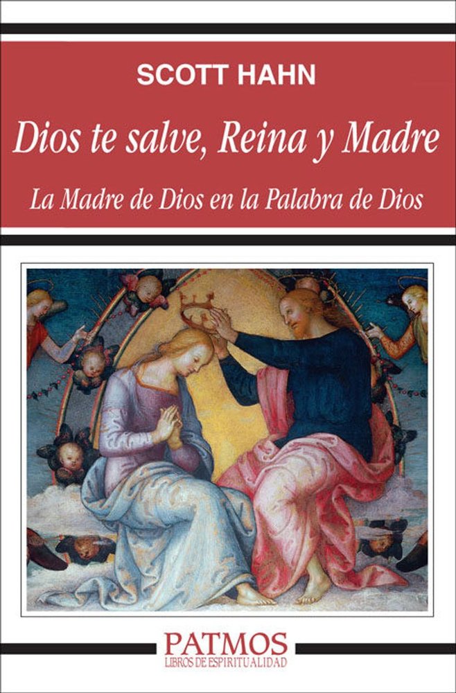9788432134234-tapa.jpg Dios te salve, Reina y Madre - Scott Hahn, Eulalio Fiestas Lê-Ngoc - Rialp