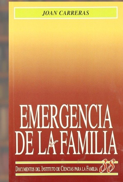 Emergencia de la familia - Joan Carreras del Rincón - Rialp