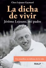 La dicha de vivir - Clara Lejeune - Rialp