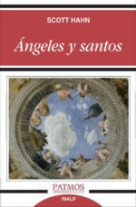 Ángeles y santos - Scott Hahn, Elena Álvarez Álvarez - Rialp