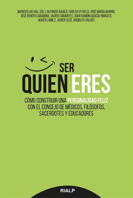Ser quien eres - Wenceslao Vial - Rialp