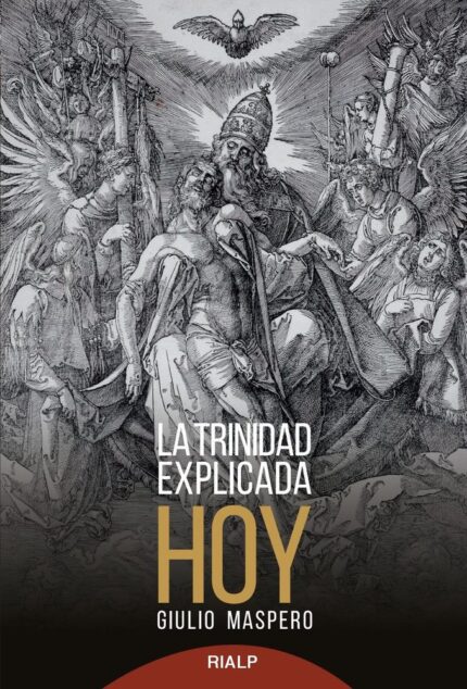 La Trinidad explicada hoy - Giulio Maspero - Rialp