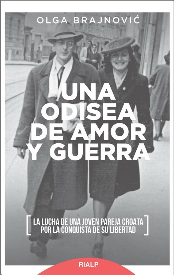 9788432150777-tapa.jpg Una odisea de amor y guerra - Olga Brajnovic Tijan - Rialp