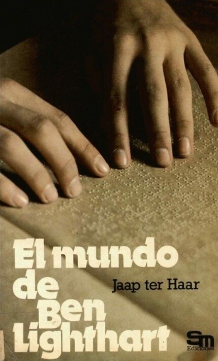 El mundo de Ben Lighthart - Jaap Ter Haar - Ediciones SM