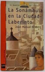 La Sonámbula en Ciudad-Laberinto - Joan Manuel Gisbert - Ediciones SM