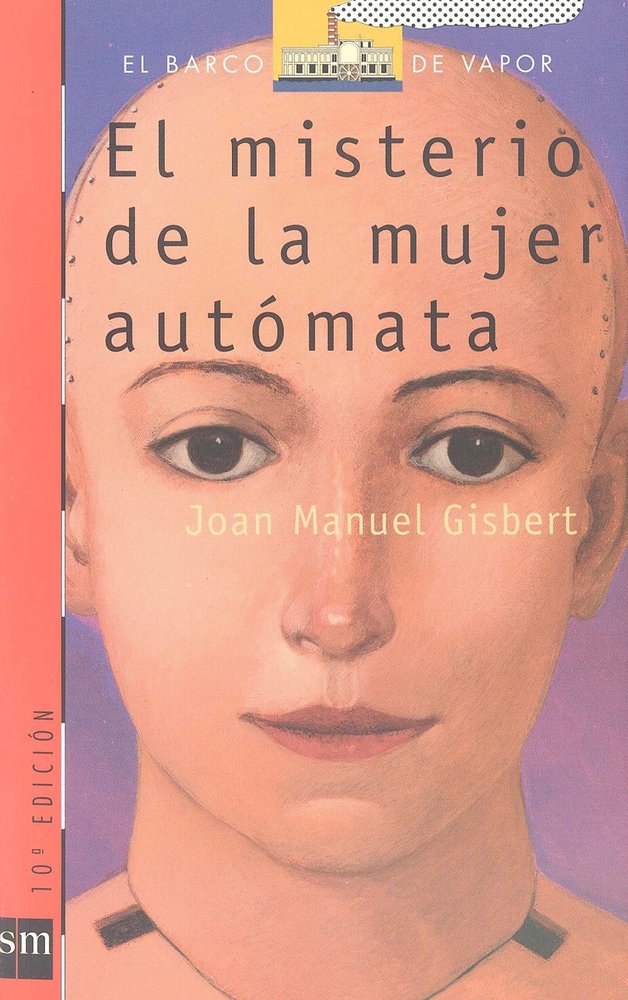 9788434847880-tapa.jpg El misterio de la mujer autómata - Joan Manuel Gisbert - Ediciones SM