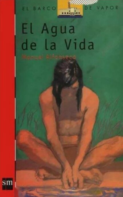 El agua de la vida - Manuel Alfonseca - Ediciones SM