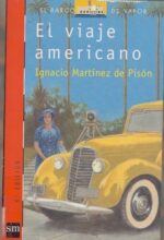 El viaje americano - Ignacio Martínez de Pisón - Ediciones SM