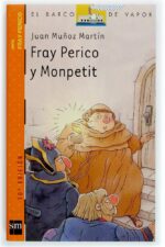 Fray Perico y Monpetit - Juan Muñoz Martín - Ediciones SM