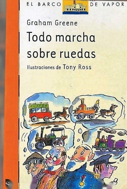 Todo marcha sobre ruedas - Graham Greene - Ediciones SM