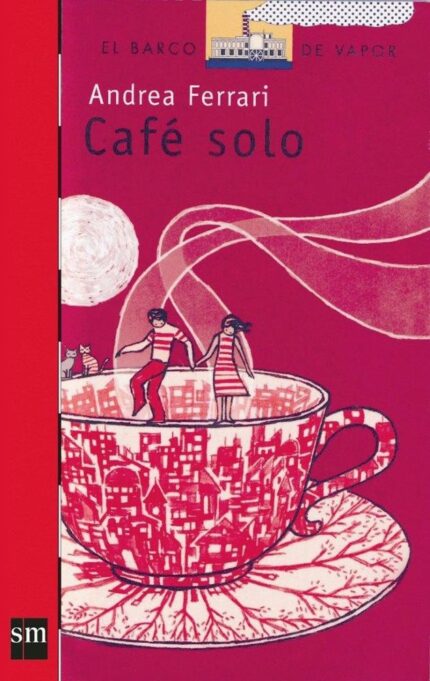 Café solo - Andrea Ferrari - Ediciones SM