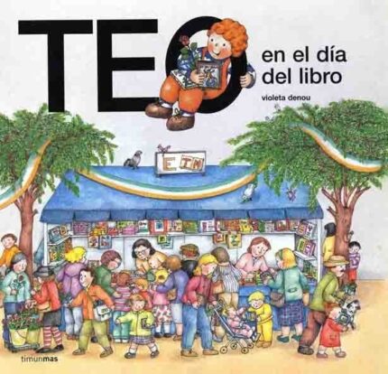 Teo en el día del libro - Violeta Denou - Timun Mas