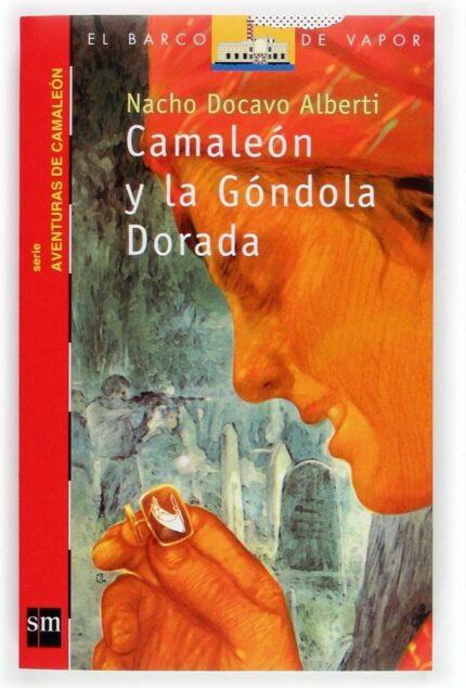 Camaleón y la Góndola Dorada - Nacho Docavo Alberti - Ediciones SM