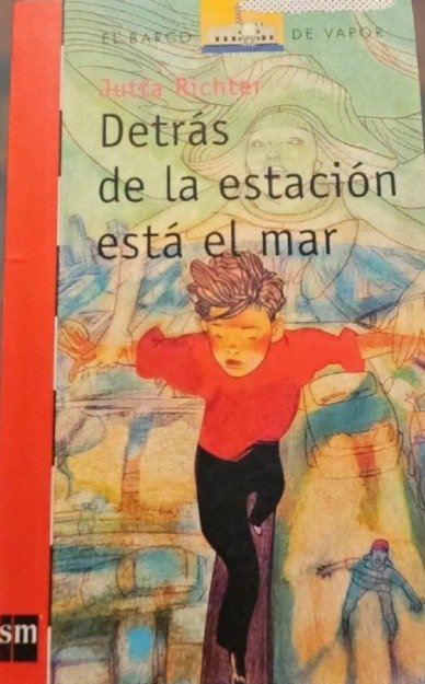 Detrás de la estación está el mar - Jutta Richter - Ediciones SM