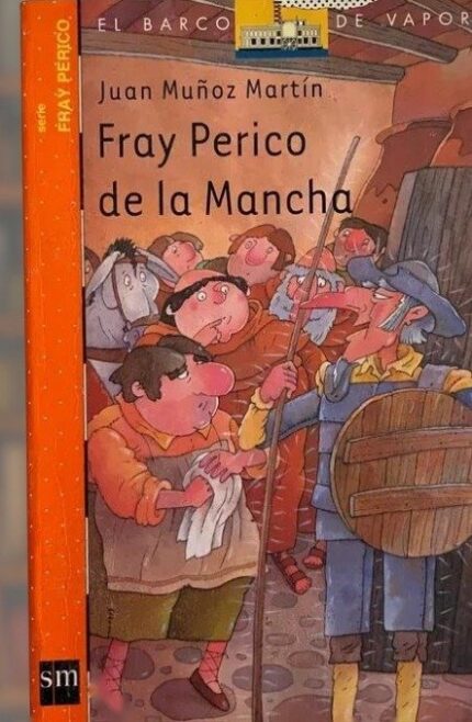 Fray Perico de la Mancha - Juan Muñoz Martín - Ediciones SM