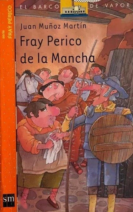Fray Perico de la Mancha - Juan Muñoz Martín - Ediciones SM