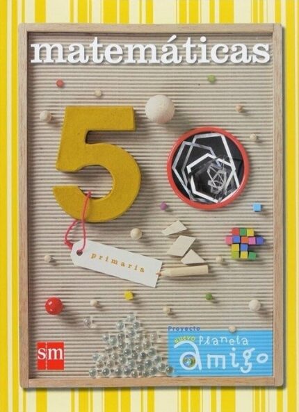Matemáticas. 5 Primaria. Planeta Amigo. Cuaderno de trabajo - Tomás Esteban Corral - Ediciones SM