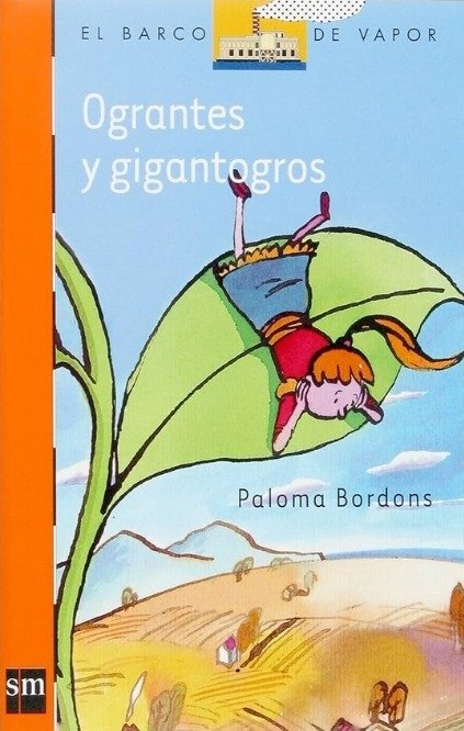 Ograntes y Gigantogros - Paloma Bordons - Ediciones SM