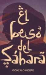 El beso del Sáhara - Gonzalo Moure, Gonzalo Moure Trenor - Ediciones SM