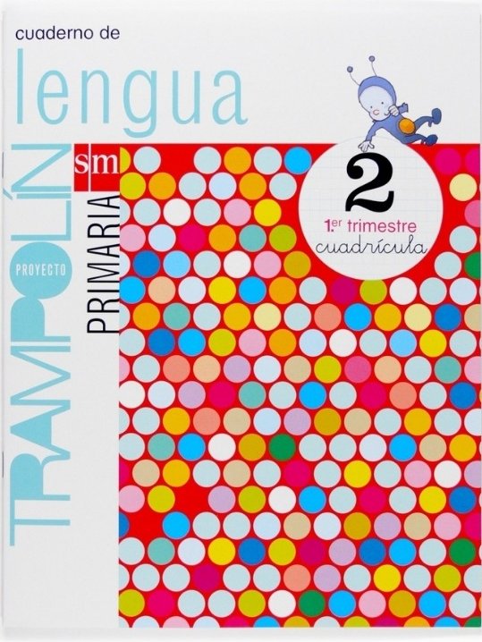 9788467513288-tapa.jpg Cuaderno de Lengua. Cuadrícula. 2 Primaria, 1 Trimestre. Proyecto Trampolín - Ignacio Castro - Ediciones SM