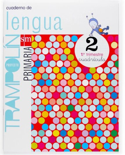 Cuaderno de Lengua. Cuadrícula. 2 Primaria, 1 Trimestre. Proyecto Trampolín - Ignacio Castro - Ediciones SM