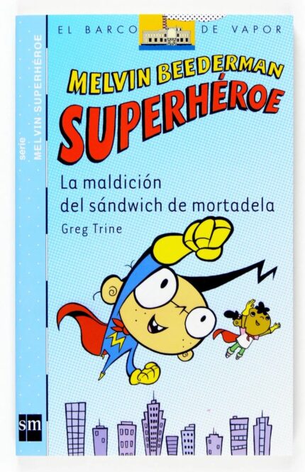 La maldición del sándwich de mortadela - Greg Trine - Ediciones SM