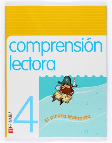 Comprensión lectora: El pirata Malapata. 4 Primaria - María Rosario González Parra, Meritxell Martí Orriols, Txell Martí - Ediciones SM