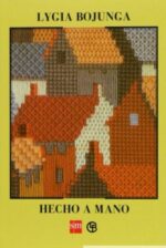 Hecho a mano - Lygia Bojunga - Ediciones SM