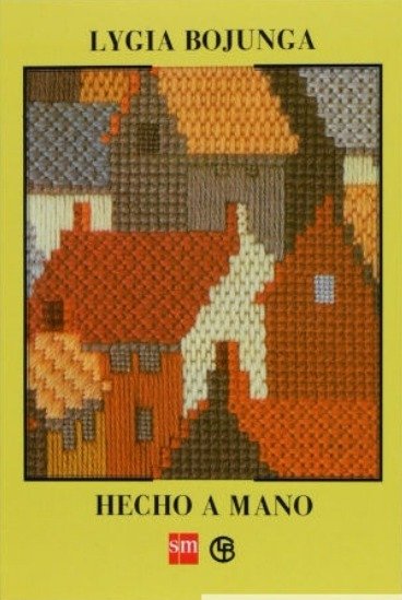 Hecho a mano - Lygia Bojunga - Ediciones SM