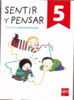 Sentir y Pensar. 5 Primaria - Lourdes Ferrer García, Inma Roger Lorenzo - Ediciones SM