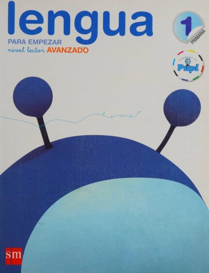 Lengua Avanzada Conecta con Pupi - Araceli Calzado Roldán, Begoña Oro Pradera, María Duque Hernández, Esther Echevarría, María Menéndez-Ponte - Ediciones SM