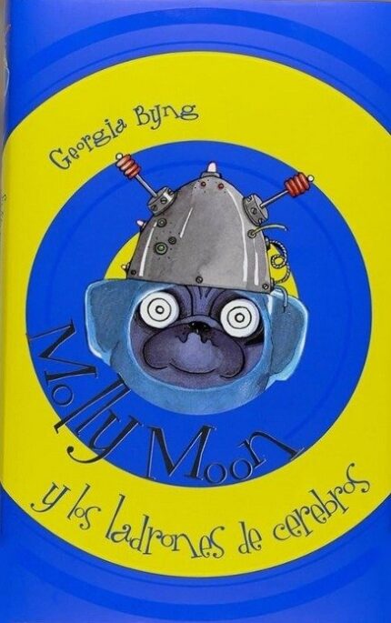 Molly Moon y los ladrones de cerebros - Georgia Byng - Ediciones SM