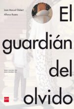 El guardián del olvido - Joan Manuel Gisbert - Ediciones SM