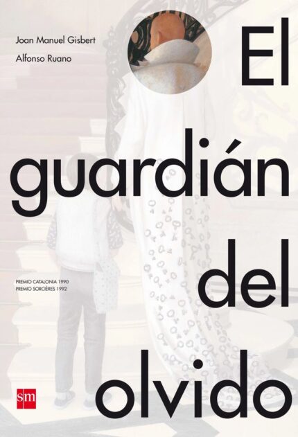 El guardián del olvido - Joan Manuel Gisbert - Ediciones SM