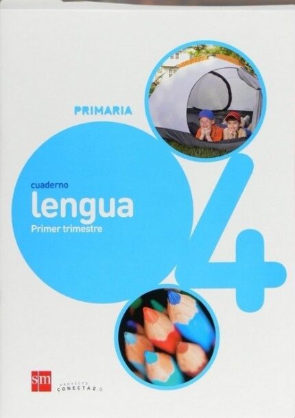 Cuaderno Lengua 4 Conecta 2.0 - Carmen Pellicer Iborra / Araceli Calzado Roldán / Jara Gil Fernández / María Duque Hernández / Martín Varela Dávila - Ediciones SM